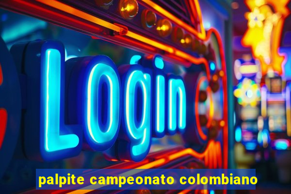 palpite campeonato colombiano